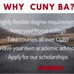 Picture of an open road with the text "Why CUNY BA? Highly flexible degree requirements. Keeo your home college. Take courses all over CUNY. Have your own academic advisor. Apply for our scholarships. #CUNYBA"