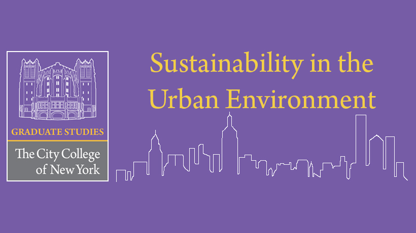 City College of New York Sustainability in the Urban Environment graphic with City College logo and white outline of NYC skyline on a purple background.